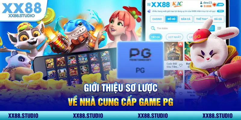 Giới thiệu sơ lược về nhà cung cấp game PG