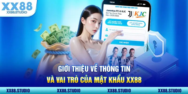 Giới thiệu về thông tin và vai trò của mật khẩu XX88