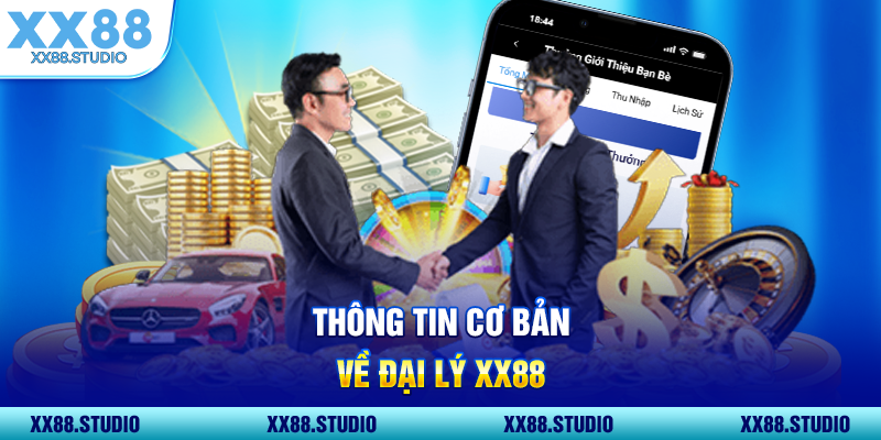 Thông tin cơ bản về đại lý XX88