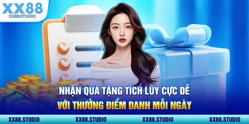 Nhận quà tặng tích lũy cực dễ với thưởng điểm danh mỗi ngày