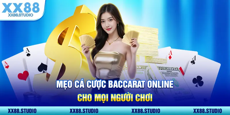 Mẹo cá cược  Baccarat online cho mọi người chơi
