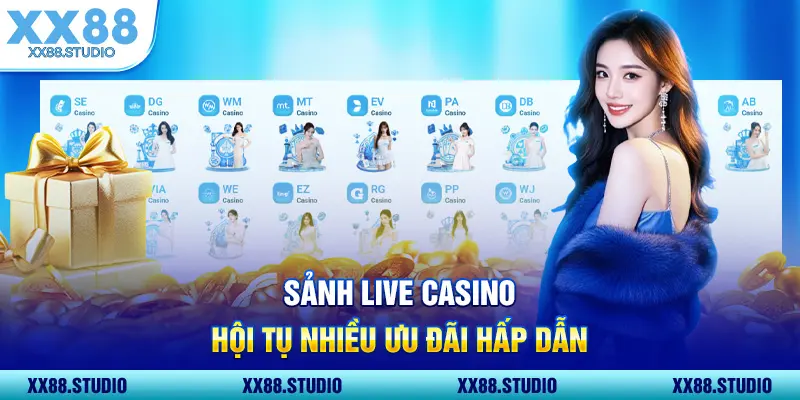 Sảnh Live Casino hội tụ nhiều ưu đãi hấp dẫn