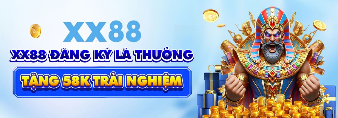 XX88 ĐĂNG KÝ LÀ THƯỞNG